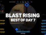 BLAST Rising - Les plus belles actions de la 7e journée