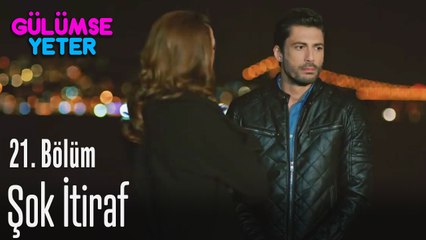 Seçil'den şok itiraf - Gülümse Yeter 21. Bölüm