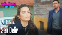 Biraz da sen delir - Gülümse Yeter 21. Bölüm