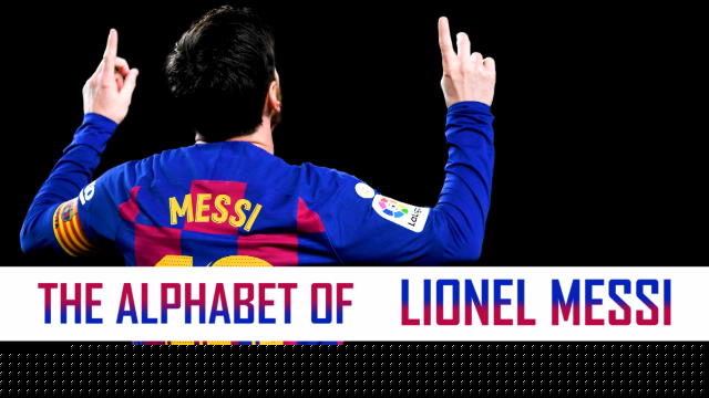 The Alphabet of Lionel Messi