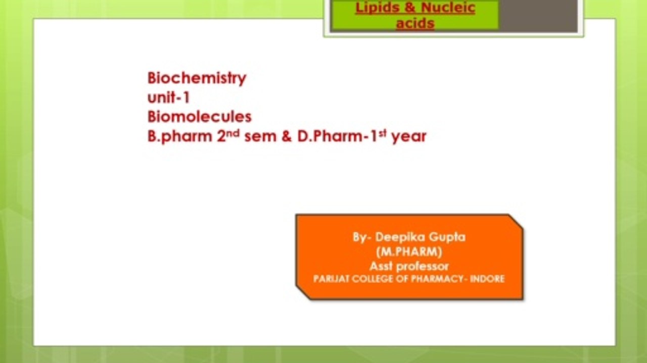 Biomolecules- Lipids & Nucleic acids