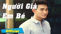 Người Già Em Bé (Lyrics  Karaoke) - Nguyễn Hồng Ân  Ca khúc trữ tình hay của Nguyễn Hồng Ân