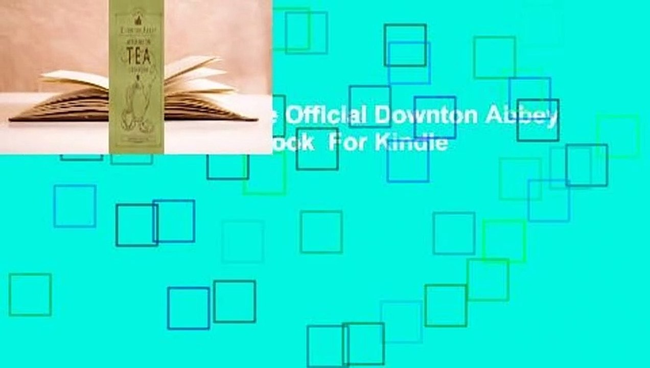 About For Books  The Official Downton Abbey Afternoon Tea Cookbook  For Kindle