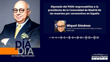 España: Diputado del PSOE responsabiliza a la presidenta de la Comunidad de Madrid por la tasa de mortalidad que ha dejado el coronavirus en ese país