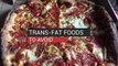 Trans-Fat Foods To Avoid