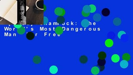 [Read] Shamrock: The World's Most Dangerous Man  For Free