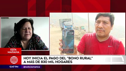 Edición Mediodía: Hoy inició el pago del Bono Rural a más de 830 mil hogares