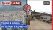 Tirana e Kruja, dy vatrat e Covid-19 | Lajme – News