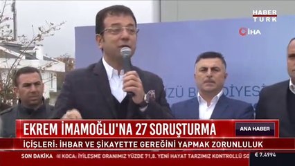 Ekrem İmamoğlu'na 27 ayrı soruşturma açıldı!