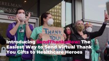 Introducing SendThanksNow: The Easiest Way to Send Virtual Thank You Gifts to Healthcare H