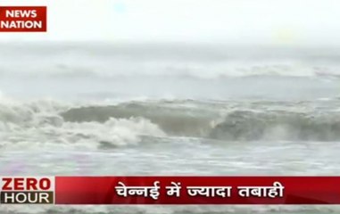 Zero Hour: Cyclone makes landfall in Chennai, 4 killed in TN