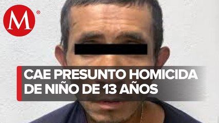 Detienen a 'El Orejas'; ligado a asesinato de niño de 13 años en Tecámac
