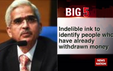 Big 5 on November 15; Indelible ink to identify people conducting currency exchange