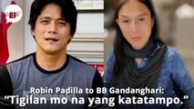 Robin Padilla to BB Gandanghari: 