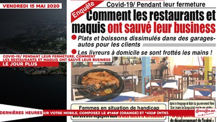 Le titrologue du vendredi 15 mai 2020/ Covid-19:  comment les restaurants et maquis ont sauvé leur business, pendant leur fermeture?