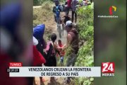 Tumbes: venezolanos cruzan la frontera para retornar a su país ante la crisis generada por la pandemia