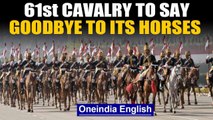 61st Cavalry to replace horses with tanks in effort to modernise forces | Oneindia News