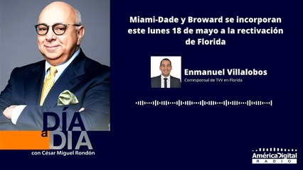 Miami-Dade y Broward se incorporan el próximo 18 de mayo a la reactivación económica de Florida