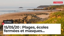 Plages, écoles fermées et masques... Cinq infos bretonnes du 15 mai