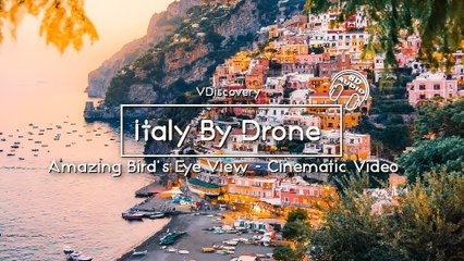 Italy By Drone  - Amazing Bird's Eye View (Cinematic Video)