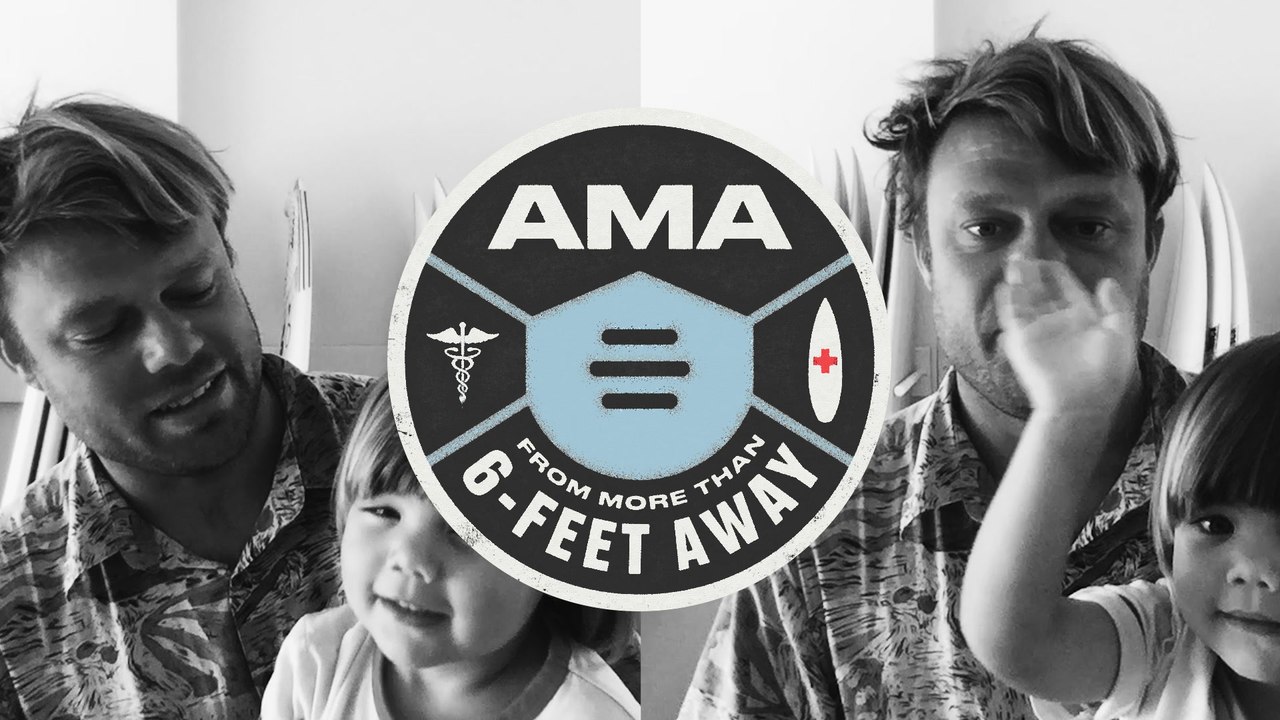 Dane Reynolds- AMA From More Than 6-Feet Away
