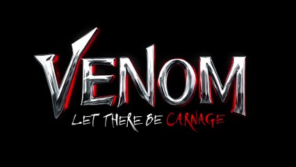 Venom 2 Let There Be Carnage Film Teaser