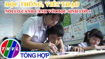 Đọc thông, viết thạo: Nỗi lo canh cánh với học sinh lớp 1 sau khi trở lại trường