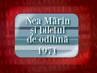 Nea Mărin şi biletul de odihnă 1971