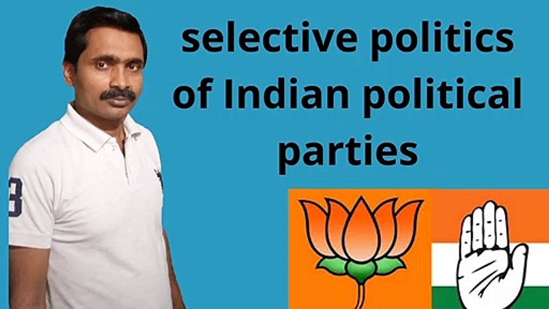 selective politics of Indian political parties