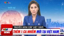 Việt Nam Ghi Nhận Thêm 1 Ca Nhiễm Covid-19  Tin Tức Dịch Bệnh Corona Mới Nhất Hôm Nay
