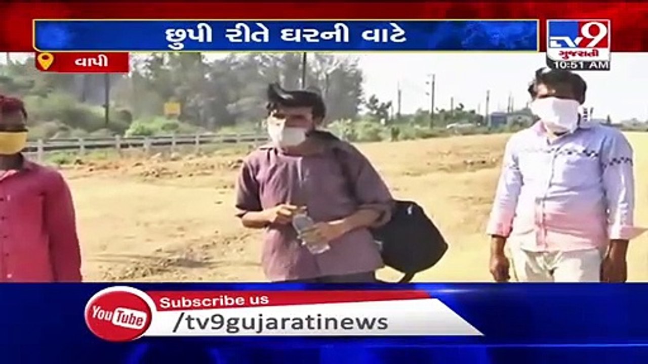 Vapi- Migrant workers walk thousands of kms in scorching heat to reach their native places in UP