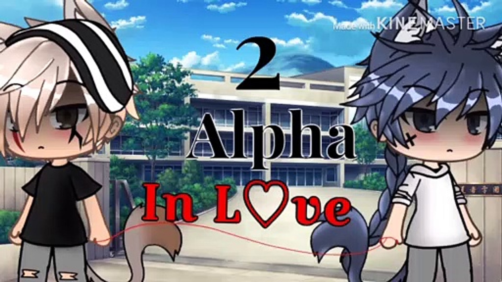 2 Alpha In Love Gay Gacha Life Glmm Video Dailymotion