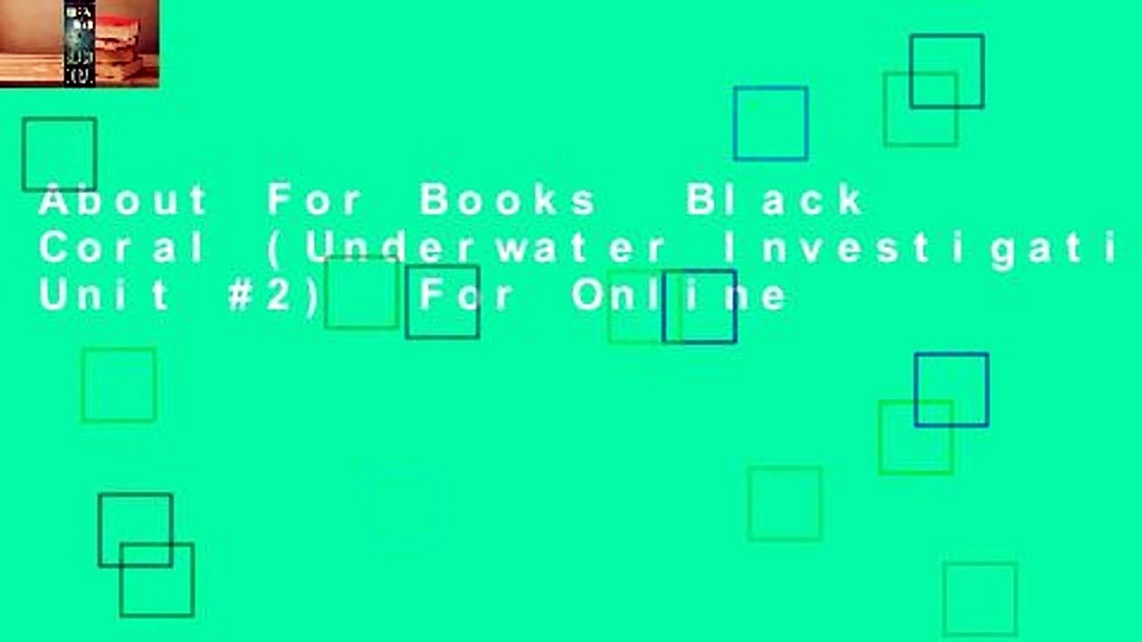 About For Books  Black Coral (Underwater Investigation Unit #2)  For Online
