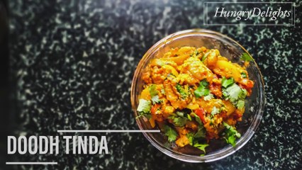 HOW TO MAKE DOODH TINDA | WITHOUT ONION AND GARLIC | EASY HOMEMADE RECIPE