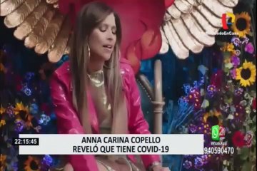 Anna Carina Copello dio a conocer que es portadora del coronavirus