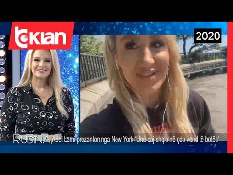 Rudina - Adel Lami prezanton nga New York Une qaj shqip ne cdo vend te botes (16 maj 2020)