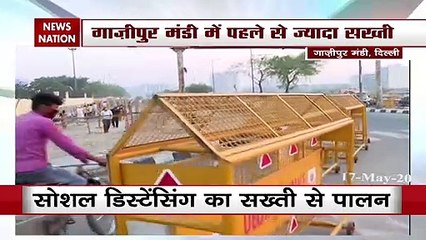 गाजीपुर मंडी में कोरोना से बचाव के खास इंतजाम, कई सब्जी वाले पाए गए थे संक्रमित