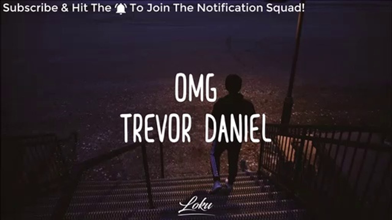 Trevor Daniel - OMG (Lyrics)