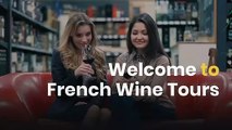 Best Wine Tours in Bordeaux |  French Wine Tours