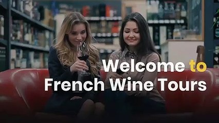 Best Wine Tours in Bordeaux |  French Wine Tours
