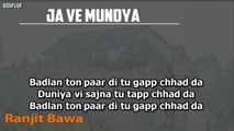 JA VE MUNDYA Full Lyrical Video Song– Ranjit Bawa Punjabi Song (Full Song with Lyrics)BORSOFTV