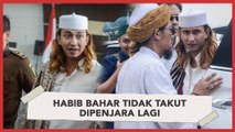 Habib Bahar Tidak Takut Dipenjara Lagi Demi Rakyat
