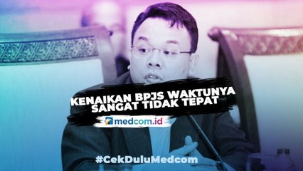 Kenaikan Iuran BPJS Waktunya Sangat Tidak Tepat
