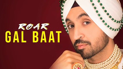 GAL BAAT : Diljit Dosanjh (Official Audio ) | Jatinder Shah | Ranbir Singh | Roar Full Album