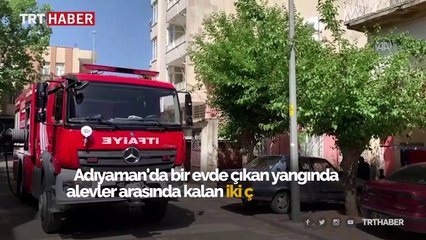 Alevler arasında kalan 2 çocuk itfaiye ekiplerince kurtarıldı