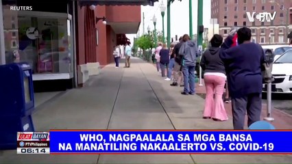 WHO, nagpaalala sa mga bansa na manatiling nakaalerto vs. CoVID-19