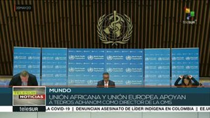 Unión Africana y Europea apoyan a Adhanom como director de la OMS