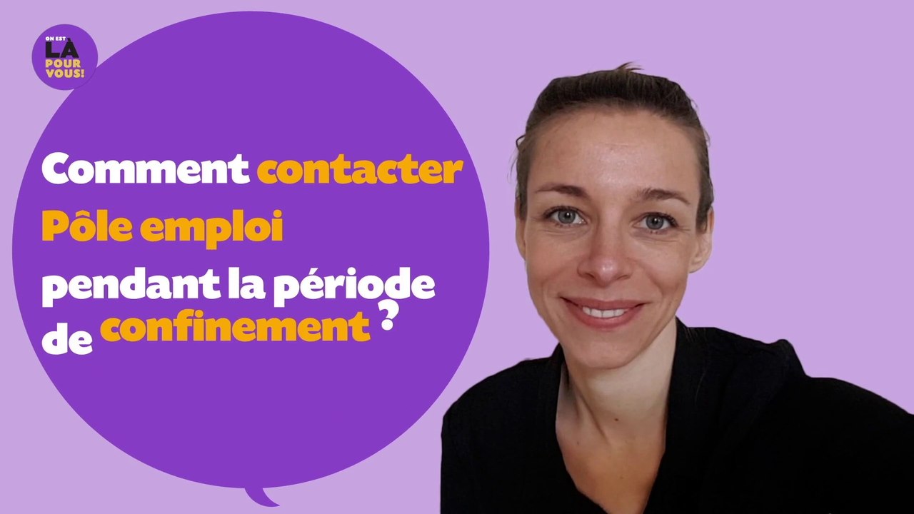On est là pour vous ! :  Comment contacter Pôle emploi pendant la période du confinement ? (4/10)