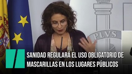Sanidad regulará el uso obligatorio de mascarillas en los lugares públicos