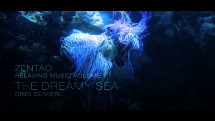 Zentao Relaxing Music Volume 1 - The Dreamy Sea - Dino Olivieri